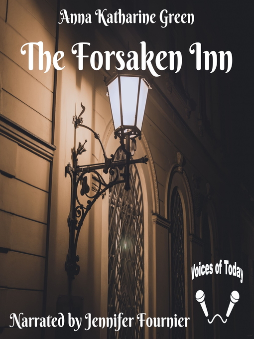 Title details for The Forsaken Inn by Anna Katharine Green - Wait list